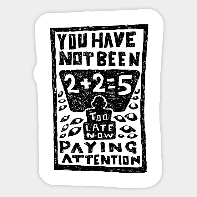 You have not been paying attention, 2+2+5 illustrated lyrics. Sticker by bangart